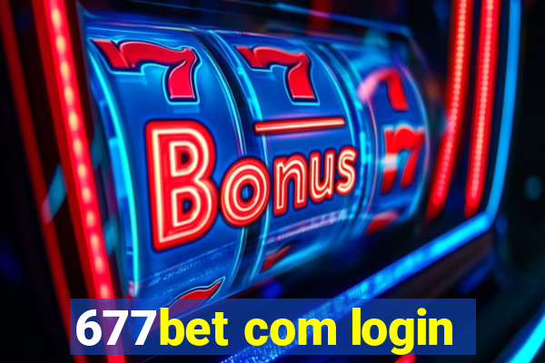 677bet com login